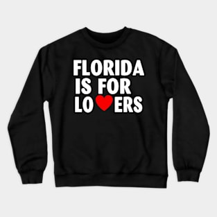 Florida State Florida Home Florida Lovers Crewneck Sweatshirt